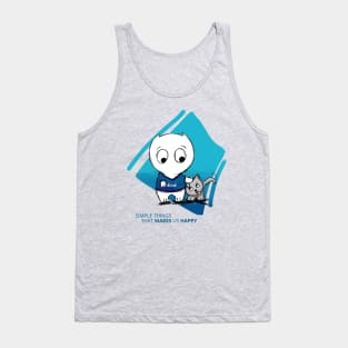 Simple things that makes us happy Tank Top